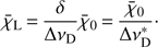 Mathematical equation: $ {{\bar{\chi }}_{\text{L}}}=\frac{\delta }{\Delta {{\nu }_{\text{D}}}}{{\bar{\chi }}_{\text{0}}}=\frac{{{{\bar{\chi }}}_{\text{0}}}}{\Delta \nu _{\text{D}}^{*}}\cdot $
