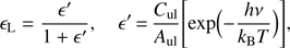 Mathematical equation: $ {{\epsilon }_{L}}=\frac{{{\epsilon }'}}{1+{\epsilon }'},{\epsilon }'=\frac{{{C}_{\text{ul}}}}{{{\text{A}}_{\text{ul}}}}\left[ \exp \left( -\frac{h\nu }{{{k}_{\text{B}}}T} \right) \right], $