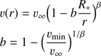 Mathematical equation: $ \begin{array}{*{20}{c}} {v(r) = {\rm{ }}{v_\infty }{{(1 - b\frac{{{{\rm{R}}_{\rm{*}}}}}{r})}^\beta }}\\ {b = 1 - {{(\frac{{{v_{\min }}}}{{{v_\infty }}})}^{1/\beta }}} \end{array} $