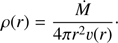 Mathematical equation: $ \rho (r) = \frac{{\dot M}}{{4\pi {r^2}v(r)}}\cdot $