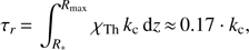 Mathematical equation: $ {\tau _r}{\mkern 1mu} = {\mkern 1mu} \int_{{R_{\rm{*}}}}^{{R_{{\rm{max}}}}} {{\chi _{Th}}} \,{k_c}\,{\rm{d}}z{\mkern 1mu} \approx {\mkern 1mu} 0.17\cdot{\rm{ }}{k_c} $