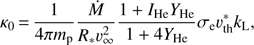 Mathematical equation: $ {\kappa _{\rm{0}}}{\mkern 1mu} = {\mkern 1mu} \frac{1}{{4\pi {m_{\rm{p}}}}}\frac{{\dot M}}{{{R_*}v_\infty ^2}}\frac{{1 + {I_{{\rm{He}}}}{Y_{{\rm{He}}}}}}{{1 + 4{Y_{{\rm{He}}}}}}{\sigma _e}v_{{\rm{th}}}^*{k_{\rm{L}}}, $