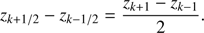 Mathematical equation: $ {z_{k + 1/2}} - {z_{k - 1/2}} = \frac{{{z_{k + 1}} - {z_{k - 1}}}}{2}. $