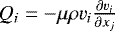 Mathematical equation: $Q_{i} = -\mu \rho v_{i}\frac{\partial v_{i}}{\partial x_{j}}$