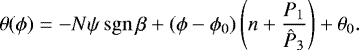 Mathematical equation: \begin{equation*}{{\theta(\phi)}} = -N\psi\,\mathrm{sgn}\,\beta +(\phi-\phi_0)\left(n+\frac{P_1}{\hat{P}_3}\right) + \theta_0. \end{equation*}