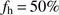 $ f_{\text{h}}\,{=}\,50\% $