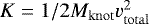 Mathematical equation: $K=1/2M_{\mathrm{knot}}v_{\mathrm{total}}^2$
