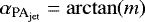Mathematical equation: $\alpha_{\textrm{PA}_{\textrm{jet}}}=\arctan(m)$