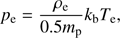 Mathematical equation: $$ p_\mathrm e=\frac{\rho_\mathrm e}{0.5m_\mathrm p}k_\mathrm bT_\mathrm e, $$