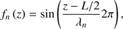 Mathematical equation: $$ f_n{(z)}=\sin{(\frac{z-L/2}{\lambda_n}2\pi)}, $$