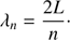 Mathematical equation: $$ \lambda_n=\frac{2L}n. $$