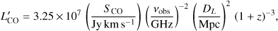 Mathematical equation: $$ L_\text{CO}^'=3.25\times10^7{(\frac{S_\text{CO}}{\text{Jy km s}^{-1}})}{(\frac{\nu_\text{obs}}{\text{GHz}})^{-2}}{(\frac{D_L}{\text{Mpc}})^2}{(1+z)^{-3}}, $$