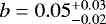$b=0.05^{+0.03}_{-0.02}$
