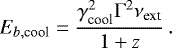 \begin{equation*}E_{b,\textrm{cool}}=\frac{\gamma_{\textrm{cool}}^2\mathrm{\Gamma}^2\nu_{\textrm{ext}}}{1+z}\,{.} \vspace*{-3pt}\end{equation*}