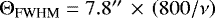 $\mathrm{\Theta}_{\textrm{FWHM}} = 7.8''\, \times\,\left(800/\nu \right)$