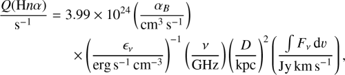 \begin{equation*}\begin{aligned} & \frac{Q(\textrm{H}n\alpha)}\textrm{s}^{-1} = 3.99 \times 10^{24} \left(\frac{\alpha_{B}}\textrm{cm}^{3}\,\textrm{s}^{-1}\right) \\ &\quad\quad\quad\quad\quad\times \left(\frac{\epsilon_{\nu}}\textrm{erg}\,\textrm{s}^{-1}\,\textrm{cm}^{-3} \right)^{-1}\left(\frac{\nu}\textrm{GHz}\right)\left(\frac{D}\textrm{kpc}\right)^{2}\left(\frac{\int F_{\nu}\,\textrm{d}\varv}\textrm{Jy\,\mbox{km\,s$^{-1}$}} \right), \end{aligned} \vspace*{-1pt}\end{equation*}