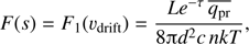 $ \begin{aligned} F(s) = F_1(v_\mathrm{drift}) = \frac{Le^{-\tau }\,\overline{q_\mathrm{{pr}}}}{8{\uppi } { d}^2 c\,nkT}, \end{aligned} $