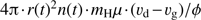 $ 4 {\uppi }\cdot r(t)^2 n(t) \cdot m_\mathrm{H}\mu \cdot ({v_\mathrm{d}}-{v_\mathrm{g}})/\phi $