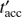 $ t_\text{acc}^' $