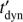 $ t_\text{dyn}^' $