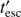$ t_\text{esc}^' $