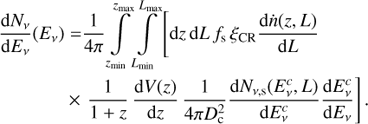 $$ \begin{array}{*{20}{l}} {\frac{{{\rm{d}}{N_\nu }}}{{{\rm{d}}{E_\nu }}}({E_\nu })}&{ = \frac{1}{{4\pi }}\int\limits_{{z_{{\rm{min}}}}}^{{z_{{\rm{max}}}}} {\int\limits_{{L_{{\rm{min}}}}}^{{L_{{\rm{max}}}}} {\left[ {{\rm{d}}z\, {\rm{d}}L\, {f_{\rm{s}}}\, {\xi _{{\rm{CR}}}}\frac{{{\rm{d}}\dot n(z,L)}}{{{\rm{d}}L}}} \right.} } {\rm{ }}}\\ {}&{ \times \left. {\frac{1}{{1 + z}}\, \frac{{{\rm{d}}V(z)}}{{{\rm{d}}z}}\, \frac{1}{{4\pi D_{\rm{c}}^2}}\frac{{{\rm{d}}{N_{\nu ,{\rm{s}}}}(E_\nu ^c,L)}}{{{\rm{d}}E_\nu ^c}}\frac{{{\rm{d}}E_\nu ^c}}{{{\rm{d}}{E_\nu }}}} \right].} \end{array}$$