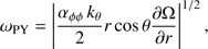 Mathematical equation: $$ \omega_\text{PY}={\vert\frac{\alpha_{\varphi\varphi}k_\theta}2r\;\cos\theta\frac{\partial\mathrm\Omega}{\partial r}\vert}^{1/2}, $$