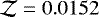 ${{\cal Z}}=0.0152$