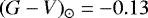 $(G-V)_{\odot} = -0.13$