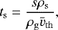 Mathematical equation: \begin{equation*}t_{\mathrm{s}}=\frac{s\rho_{\mathrm{s}}}{\rho_{\mathrm{g}}\bar{v}_{\mathrm{th}}}, \end{equation*}