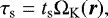 Mathematical equation: \begin{equation*}\tau_{\mathrm{s}}=t_{\mathrm{s}}{\mathrm\Omega}_{\mathrm{K}}(\vec{r}), \end{equation*}