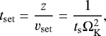 Mathematical equation: \begin{equation*}t_{\mathrm{set}} = \frac{z}{v_{\mathrm{set}}} = \frac{1}{t_{\mathrm{s}}{\mathrm\Omega}_{\mathrm{K}}^2}, \vspace*{-1pt}\end{equation*}