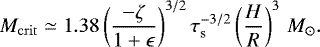 Mathematical equation: \begin{equation*} M_{\mathrm{crit}} \simeq 1.38 \left(\frac{-\zeta}{1+\epsilon}\right)^{3/2} \tau_{\mathrm{s}}^{-3/2} \left(\frac{H}{R}\right)^3\, M_{\odot}. \end{equation*}