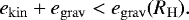 Mathematical equation: \begin{equation*} e_{\mathrm{kin}} + e_{\mathrm{grav}} < e_{\mathrm{grav}}(R_{\mathrm{H}}).\end{equation*}