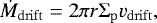 Mathematical equation: \begin{equation*}\dot{M}_{\mathrm{drift}} = 2 \pi r {\mathrm\Sigma}_{\mathrm{p}} v_{\mathrm{drift}}, \end{equation*}