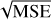 $ \sqrt{{\rm{MSE}}}$