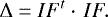 \begin{equation*} {{\mathrm \Delta}} = IF^t \cdot \, IF. \end{equation*}
