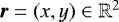 Mathematical equation: $\vec{r}=(x,y) \in \mathbb{R}^2$