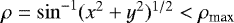 Mathematical equation: $\rho =\sin^{-1}(x^2+y^2)^{1/2}<\rho_{\textrm{max}}$