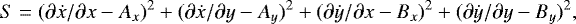 Mathematical equation: \begin{equation*} S = (\partial\dot{x}/\partial x-A_x)^2+ (\partial\dot{x}/\partial y-A_y)^2 + (\partial\dot{y}/\partial x-B_x)^2+ (\partial\dot{y}/\partial y-B_y)^2 ,\end{equation*}