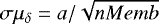 Mathematical equation: $\sigma\mu_{\delta} = a/\sqrt{nMemb}$
