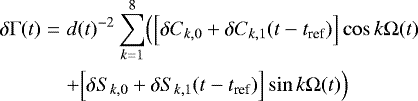 Mathematical equation: \begin{eqnarray*}\delta\mathrm{\Gamma}(t) &=& {d}(t)^{-2} \sum_{k=1}^8 \Bigl( \Bigl[\delta C_{k,0}+\delta C_{k,1}(t-t_{\text{ref}})\Bigr]\cos k\mathrm{\Omega}(t) \nonumber\\ &&+ \Bigl[\delta S_{k,0}+\delta S_{k,1}(t-t_{\text{ref}})\Bigr]\sin k\mathrm{\Omega}(t) \Bigr) \, \end{eqnarray*}