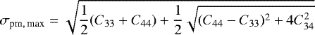 Mathematical equation: \begin{equation*}\sigma_{\text{pm,\,max}} = \sqrt{\frac{1}{2}(C_{33}+C_{44}) + \frac{1}{2}\sqrt{(C_{44}-C_{33})^2+4C_{34}^2}} \, \end{equation*}