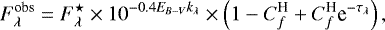 \begin{equation*} F_{\lambda}^{\text{obs}} = F_{\lambda}^{\star} \times 10^{-0.4 E_{B-V} k_{\lambda}} \times \left( 1-C_f^{\text{H}} +C_f^{\text{H}} \text{e}^{-\tau_{\lambda}}\right),\end{equation*}
