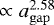 Mathematical equation: $\propto a_{\mathrm{gap}}^{2.58}$