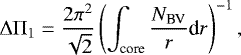 Mathematical equation: \begin{equation*}{\mathrm \Delta}{\mathrm \Pi}_{{1}} = \frac{2 \pi^2}{\sqrt{2}} \left( \int_{\textrm{core}} \frac{N_{\textrm{BV}}}{r} \textrm{d} r \right)^{-1}, \end{equation*}