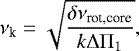 Mathematical equation: \begin{equation*}\nu_{\textrm{k}} = \sqrt{\frac{\delta\nu_{\textrm{rot,core}}}{k {\mathrm \Delta}{\mathrm \Pi}_{{1}}}}, \end{equation*}