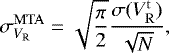 \begin{equation*} \sigma_{V_{\mathrm R}}^{\mathrm{MTA}} = \sqrt{\frac{\pi}{2}}\frac{\sigma(V_{\mathrm R}^{\mathrm t})}{\sqrt{N}},\end{equation*}
