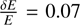 $ \frac{\delta E}E=0.07 $