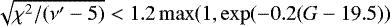 $\sqrt{\chi^2/(\nu'-5)}<1.2 \max(1,\exp(-0.2 (G-19.5))$